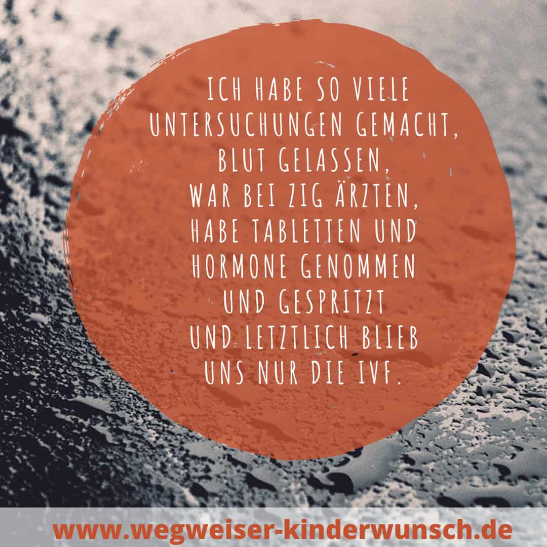 Untersuchungen, Hormone, Spritzen, IVF